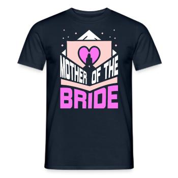 Mutter Der Braut Party Heiraten Bräute Hochzeit - Männer T-Shirt - Navy - Vorne - AI Model Male 178 light (178cm)