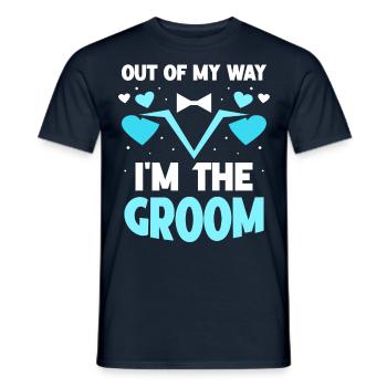 Out of the way I'm the groom wedding party - Men's T-Shirt - navy - Front - AI Model Male 178 light (178cm)