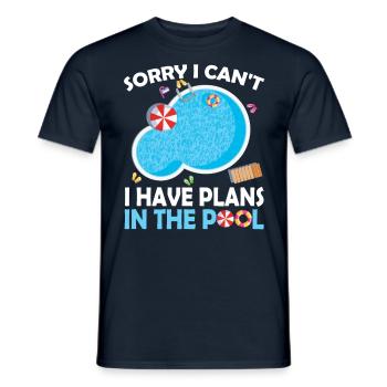 I can't I have plans for the pool sorry - Men's T-Shirt - navy - Front - AI Model Male 178 light (178cm)