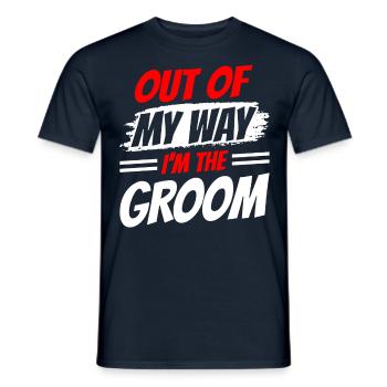 Out of the way I'm the groom party wedding - Men's T-Shirt - navy - Front - AI Model Male 178 light (178cm)
