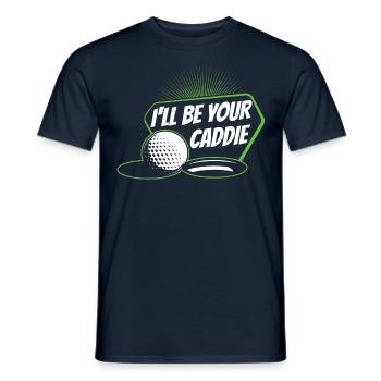 I will be your caddie Golf Golfer Golfer - Men's T-Shirt - navy - Front - AI Model Male 178 light (178cm)