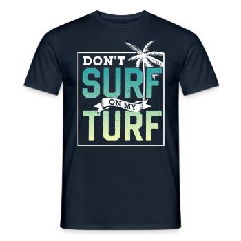 Surf Nicht In Meinem Revier Surfing Surfer - Männer T-Shirt - Navy - Vorne - AI Model Male 178 light (178cm)