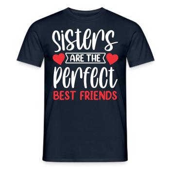 Schwestern Sind Die Perfekten Besten Freundinnen - Männer T-Shirt - Navy - Vorne - AI Model Male 178 light (178cm)