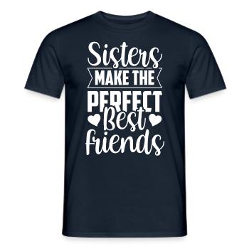 Sisters are the perfect best friends team - Men's T-Shirt - navy - Front - AI Model Male 178 light (178cm)