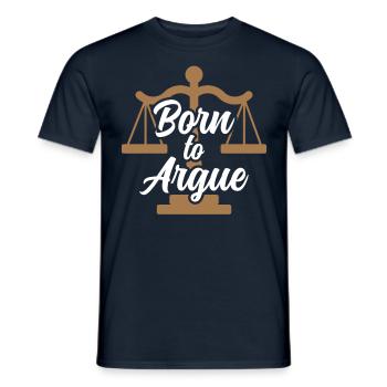 Geboren Um Zu Argumentieren Argument Anwalt - Männer T-Shirt - Navy - Vorne - AI Model Male 178 light (178cm)