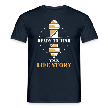 Ready to hear your life story Barber profession - Men's T-Shirt - navy - Front - AI Model Male 178 light (178cm)