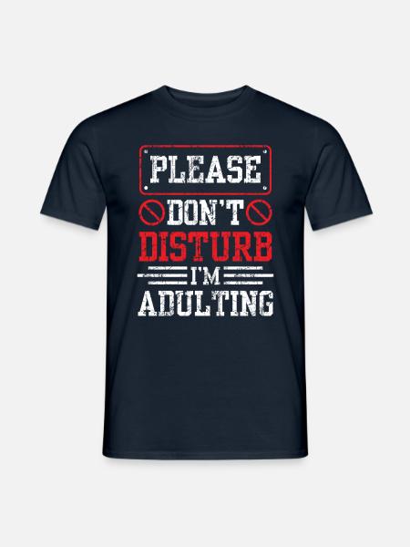 Please do not disturb I will grow up birthday - Men's T-Shirt - navy
