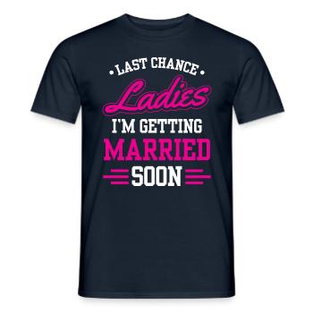 Letzte Chance Ladies Ich Werde Bald Heiraten Braut - Männer T-Shirt - Navy - Vorne - AI Model Male 178 light (178cm)