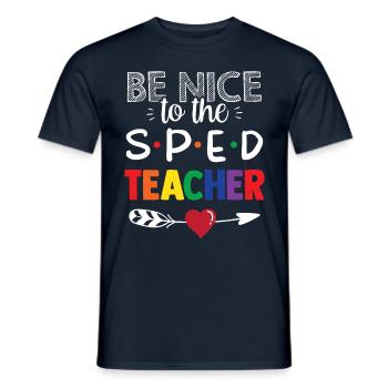 Be Nice to Sped Teacher Special Education - Men's T-Shirt - navy - Front - AI Model Male 178 light (178cm)
