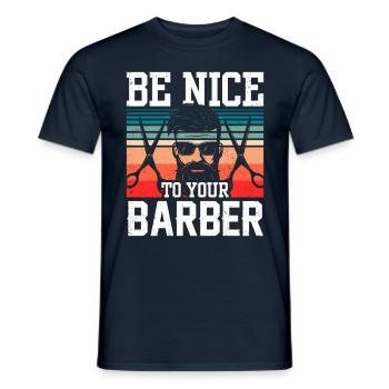 Soyez gentil avec votre barbier barbier profession de barbier - T-shirt homme - marine - Devant - AI Model Male 178 light (178cm)