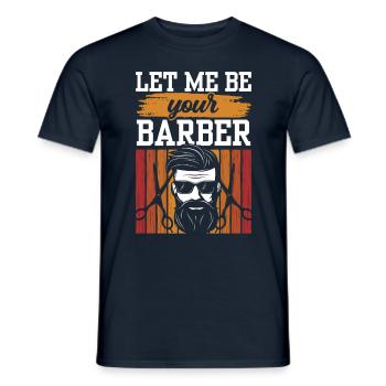 Let Me Be Your Barber Barber Barbershop - Men's T-Shirt - navy - Front - AI Model Male 178 light (178cm)