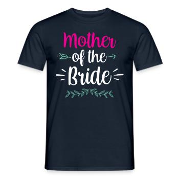 Mutter Der Braut Bräute Party Hochzeit Heiraten - Männer T-Shirt - Navy - Vorne - AI Model Male 178 light (178cm)