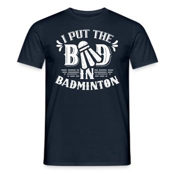 The Bad In Badminton Badminton Badminton Player - Men's T-Shirt - navy - Front - AI Model Male 178 light (178cm)