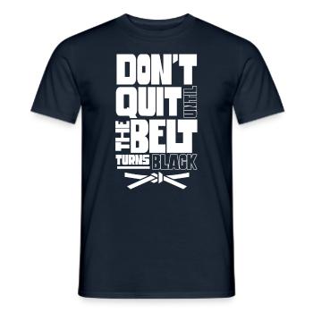 Don't give up until the belt turns black MMA Gur - Men's T-Shirt - navy - Front - AI Model Male 178 light (178cm)