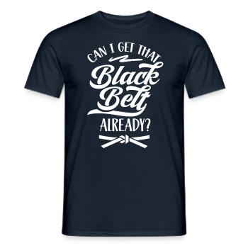 Puis-je obtenir la ceinture noire pour l’instant? Gur - T-shirt homme - marine - Devant - AI Model Male 178 light (178cm)