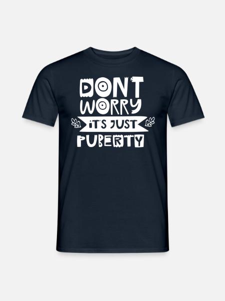 Keine Sorge Das Ist Nur Die Pubertät Erwachsen - Männer T-Shirt - Navy