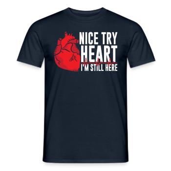 Nice try heart I'm still here - Men's T-Shirt - navy - Front - AI Model Male 178 light (178cm)