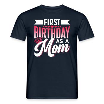 Erster Geburtstag Als Mutter Mama Party Mami - Männer T-Shirt - Navy - Vorne - AI Model Male 178 light (178cm)