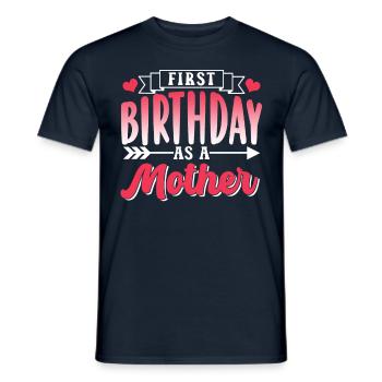 Erster Geburtstag Als Mutter Mami Mama Party - Männer T-Shirt - Navy - Vorne - AI Model Male 178 light (178cm)