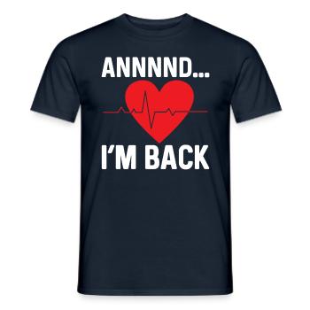 Und Ich Bin Zurück Herzinfarkt Herzanfall Überlebt - Männer T-Shirt - Navy - Vorne - AI Model Male 178 light (178cm)