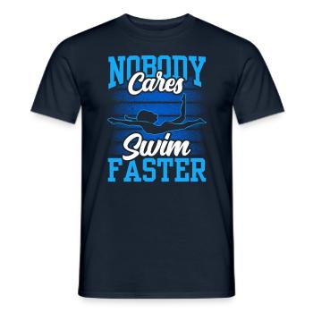 Niemand Kümmert Sich Darum Schwimm Schneller Team - Männer T-Shirt - Navy - Vorne - AI Model Male 178 light (178cm)