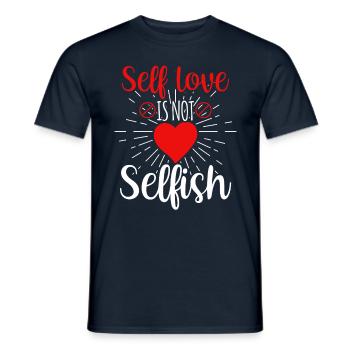 Selbstliebe Ist Nicht Selbstsüchtig Love Selfish - Männer T-Shirt - Navy - Vorne - AI Model Male 178 light (178cm)