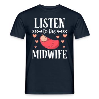 Hör Der Hebamme Zu Hebammen Beruf Geburtshilfe - Männer T-Shirt - Navy - Vorne - AI Model Male 178 light (178cm)