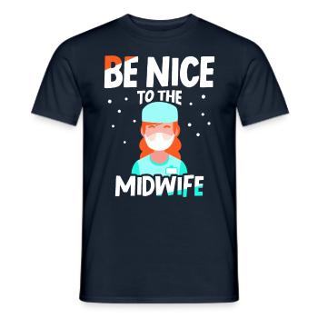 Sei Nett Zur Hebamme Geburtshilfe Hebammen Beruf - Männer T-Shirt - Navy - Vorne - AI Model Male 178 light (178cm)