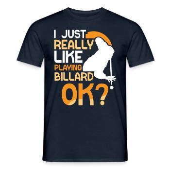 I just like to play billiards ok pool billiards - Men's T-Shirt - navy - Front - AI Model Male 178 light (178cm)
