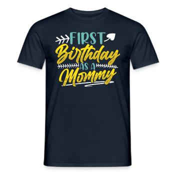Erster Geburtstag Als Mami Mutter Mama Party - Männer T-Shirt - Navy - Vorne - AI Model Male 178 light (178cm)