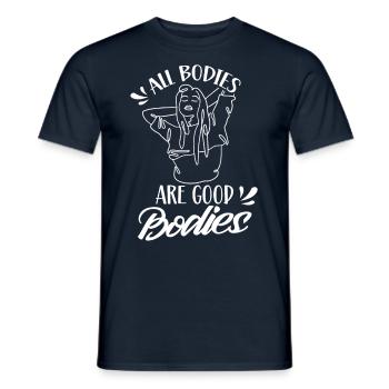 All Bodies Are Good Body Shaming Annoy - Men's T-Shirt - navy - Front - AI Model Male 178 light (178cm)