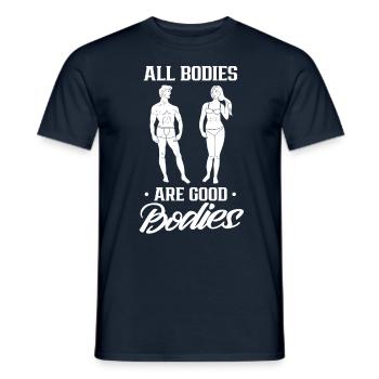 All bodies are good body body shaming annoying - Men's T-Shirt - navy - Front - AI Model Male 178 light (178cm)