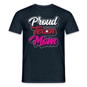 Stolze Texanische Mutter Texanisch Texas Texaner - Männer T-Shirt - Navy - Vorne - AI Model Male 178 light (178cm)