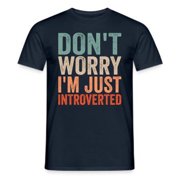 Don't worry I'm just introverted shy - Men's T-Shirt - navy - Front - AI Model Male 178 light (178cm)