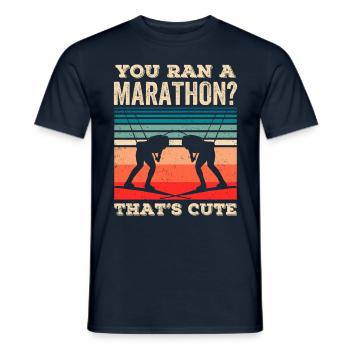 Du Bist Einen Marathon Gelaufen Das Ist Niedlich - Männer T-Shirt - Navy - Vorne - AI Model Male 178 light (178cm)