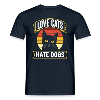 Love Cats Hate Dogs Cat Lovers Pet - Men's T-Shirt - navy - Front - AI Model Male 178 light (178cm)