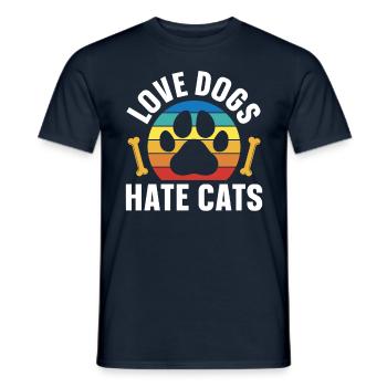 Love Dogs Hate Cats Dog Puppy Lovers - Men's T-Shirt - navy - Front - AI Model Male 178 light (178cm)