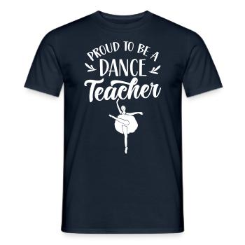 Stolz Ein Tanzlehrer Zu Sein Tanzschule Tanzkurs - Männer T-Shirt - Navy - Vorne - AI Model Male 178 light (178cm)