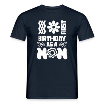 First birthday as mother daddy dad dad - Men's T-Shirt - navy - Front - AI Model Male 178 light (178cm)