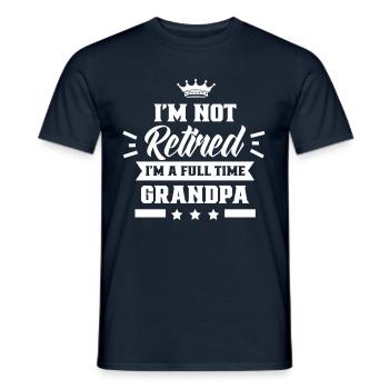 I'm not retired I'm a full-time grandpa - Men's T-Shirt - navy - Front - AI Model Male 178 light (178cm)