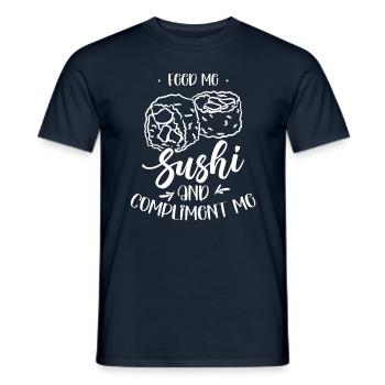 Feed me sushi and compliment me - Men's T-Shirt - navy - Front - AI Model Male 178 light (178cm)