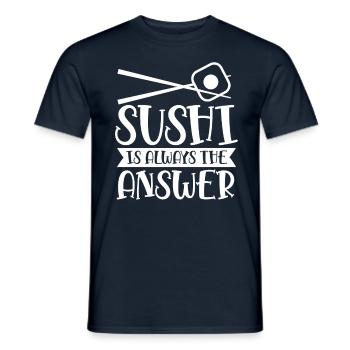 Le sushi est toujours la réponse pour les amateurs de nourriture - T-shirt homme - marine - Devant - AI Model Male 178 light (178cm)