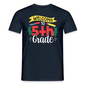 Welcome to the 5th grade fifth fifth graders - Men's T-Shirt - navy - Front - AI Model Male 178 light (178cm)