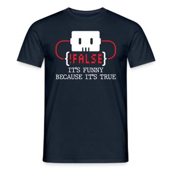 Falsch Es Ist Witzig Weil Es Wahr Ist False True - Männer T-Shirt - Navy - Vorne - AI Model Male 178 light (178cm)