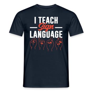 Ich Unterrichte Gebärdensprache Lehrer Gebärden - Männer T-Shirt - Navy - Vorne - AI Model Male 178 light (178cm)