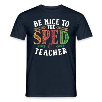 Be Nice to Sped Teacher Special Education - Men's T-Shirt - navy - Front - AI Model Male 178 light (178cm)