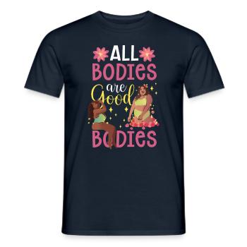 All bodies are good body shaming annoy - Men's T-Shirt - navy - Front - AI Model Male 178 light (178cm)