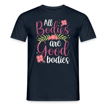 All bodies are good body annoying body shaming - Men's T-Shirt - navy - Front - AI Model Male 178 light (178cm)