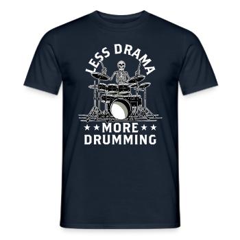 Less drama, more drums, drums, drums - Men's T-Shirt - navy - Front - AI Model Male 178 light (178cm)