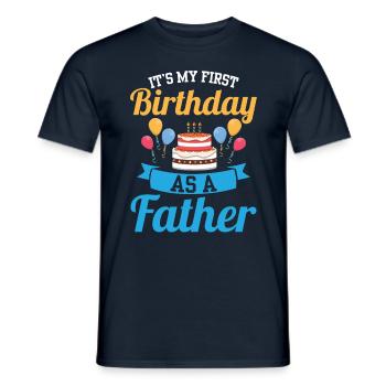 Es Ist Mein Erster Geburtstag Als Vater Papa Papi - Männer T-Shirt - Navy - Vorne - AI Model Male 178 light (178cm)
